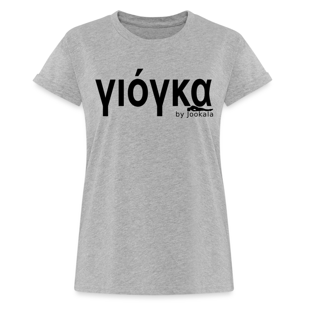 γιόγκα by Jookala -Naisten oversized-t-paita - harmaasävyinen